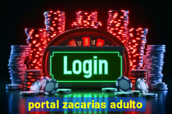 portal zacarias adulto